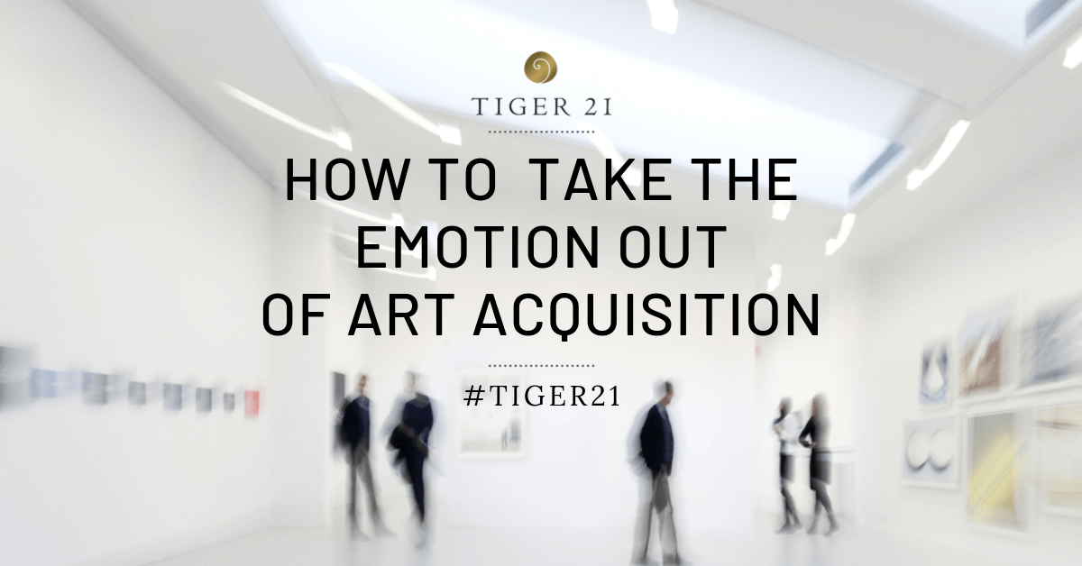 HOW TO TAKE THE EMOTION OUT OF ART ACQUISITION