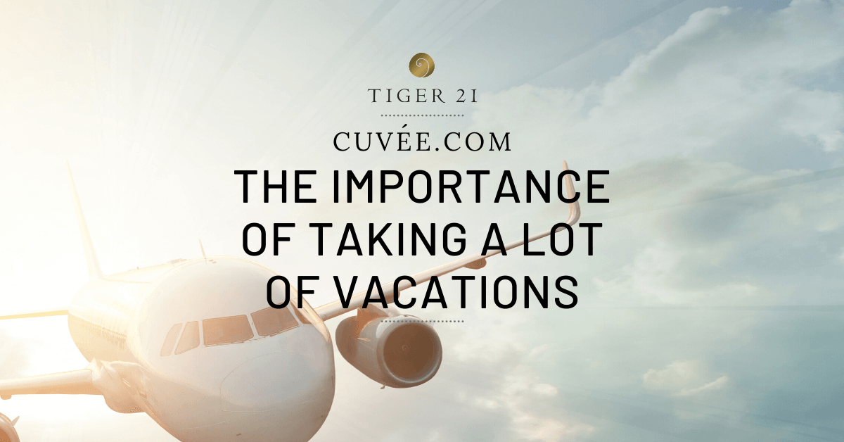 THE IMPORTANCE OF TAKING A LOT OF VACATIONS