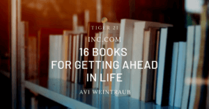 16 GREAT BOOKS FOR ANYONE WHO WANTS TO GET AHEAD IN LIFE