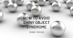 ENTREPRENEURIAL SUCCESS: HOW TO AVOID SHINY OBJECT SYNDROME
